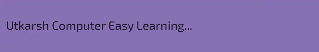 Utkarsh Computer Easy Learning...